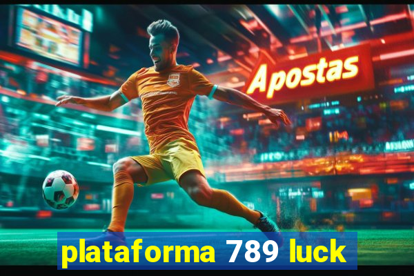 plataforma 789 luck